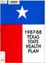 Primary view of Texas State Health Plan: 1987-1988