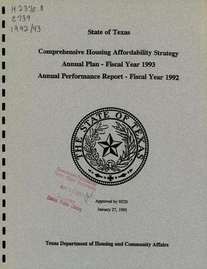 Primary view of object titled 'State of Texas Comprehensive Housing Affordability Strategy Annual Plan: 1993. Annual Performance Report: 1992'.