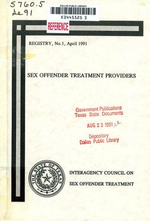 Texas Sex Offender Treatment Providers: Registry Number 1, April 1991