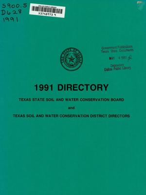 Texas State Soil and Water Conservation Board and Texas Soil and Water Conservation District Directors: 1991 Directory