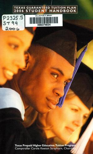Texas Guaranteed Tuition Plan Student Handbook: 2006