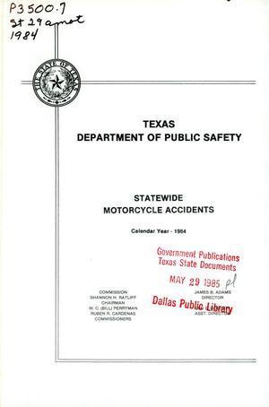 Primary view of object titled 'Summary of Motorcycle Involved Accidents in the State of Texas for Calendar Year 1984'.