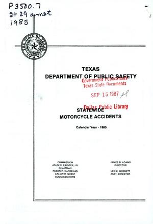 Primary view of object titled 'Summary of Motorcycle Involved Accidents in the State of Texas for Calendar Year 1985'.