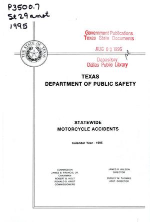 Summary of Motorcycle Involved Accidents in the State of Texas for Calendar Year 1995