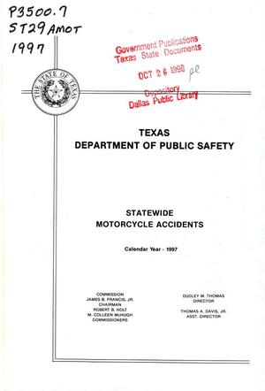 Summary of Motorcycle Involved Accidents in the State of Texas for Calendar Year 1997