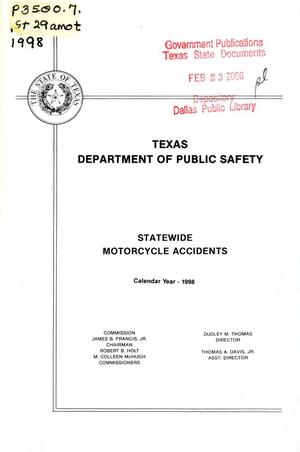 Summary of Motorcycle Involved Accidents in the State of Texas for Calendar Year 1998