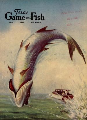 Texas Game and Fish, Volume 7, Number 8, July 1949
