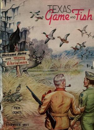 Texas Game and Fish, Volume 4, Number 1, December 1945