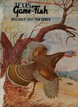 Texas Game and Fish, Volume 6, Number 1, December 1947
