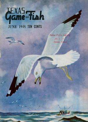 Primary view of object titled 'Texas Game and Fish, Volume 6, Number 7, June 1948'.