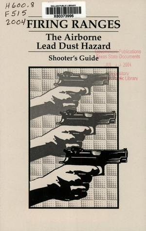 Firing Ranges: The Airborne Lead Dust Hazard. Shooter's Guide
