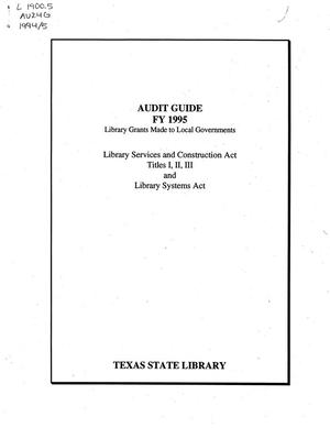 Primary view of object titled 'Audit Guide FY 1995: [Texas] Library Grants Made to Local Governments'.