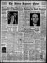 Thumbnail image of item number 1 in: 'The Abilene Reporter-News (Abilene, Tex.), Vol. 57, No. 243, Ed. 1 Monday, January 17, 1938'.