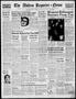 Thumbnail image of item number 1 in: 'The Abilene Reporter-News (Abilene, Tex.), Vol. 57, No. 350, Ed. 1 Monday, May 9, 1938'.
