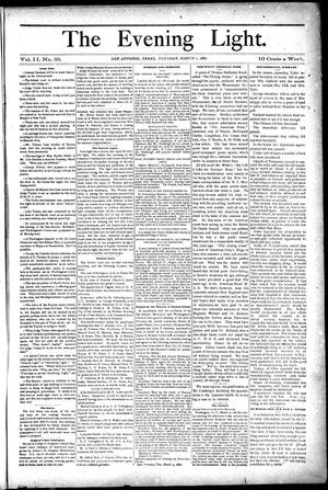 The Evening Light. (San Antonio, Tex.), Vol. 2, No. 39, Ed. 1 Tuesday, March 7, 1882