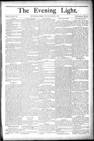 The Evening Light. (San Antonio, Tex.), Vol. 2, No. 41, Ed. 1 Thursday, March 9, 1882
