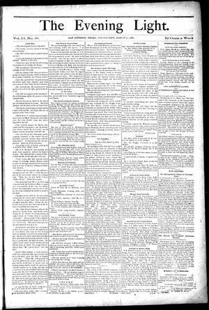 The Evening Light. (San Antonio, Tex.), Vol. 2, No. 46, Ed. 1 Wednesday, March 15, 1882