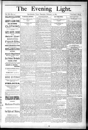 The Evening Light. (San Antonio, Tex.), Vol. 3, No. 29, Ed. 1 Thursday, February 22, 1883