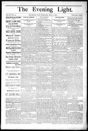 The Evening Light. (San Antonio, Tex.), Vol. 3, No. 40, Ed. 1 Wednesday, March 7, 1883