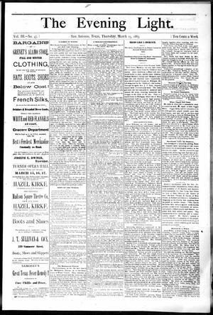 The Evening Light. (San Antonio, Tex.), Vol. 3, No. 47, Ed. 1 Thursday, March 15, 1883