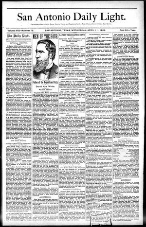 San Antonio Daily Light. (San Antonio, Tex.), Vol. 8, No. 72, Ed. 1 Wednesday, April 11, 1888