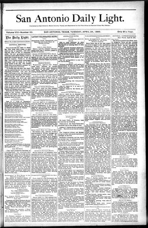 San Antonio Daily Light. (San Antonio, Tex.), Vol. 8, No. 83, Ed. 1 Tuesday, April 24, 1888