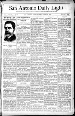Primary view of object titled 'San Antonio Daily Light. (San Antonio, Tex.), Vol. 8, No. 147, Ed. 1 Monday, July 30, 1888'.