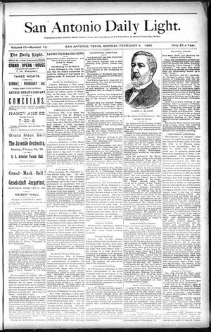 San Antonio Daily Light. (San Antonio, Tex.), Vol. 9, No. 13, Ed. 1 Monday, February 4, 1889