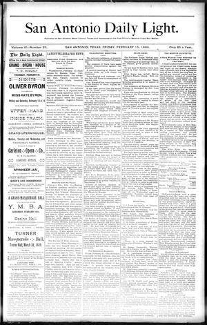 San Antonio Daily Light. (San Antonio, Tex.), Vol. 9, No. 23, Ed. 1 Friday, February 15, 1889