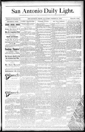 San Antonio Daily Light. (San Antonio, Tex.), Vol. 9, No. 54, Ed. 1 Saturday, March 23, 1889