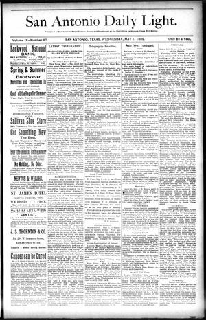 San Antonio Daily Light. (San Antonio, Tex.), Vol. 9, No. 87, Ed. 1 Wednesday, May 1, 1889