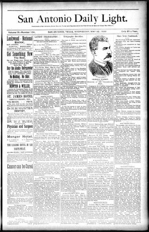 San Antonio Daily Light. (San Antonio, Tex.), Vol. 9, No. 104, Ed. 1 Wednesday, May 22, 1889