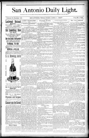 San Antonio Daily Light. (San Antonio, Tex.), Vol. 9, No. 129, Ed. 1 Friday, June 21, 1889