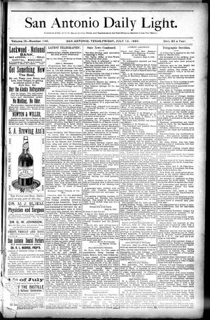 San Antonio Daily Light. (San Antonio, Tex.), Vol. 9, No. 146, Ed. 1 Friday, July 12, 1889