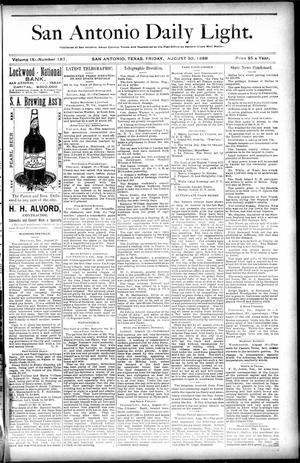 San Antonio Daily Light. (San Antonio, Tex.), Vol. 9, No. 187, Ed. 1 Friday, August 30, 1889