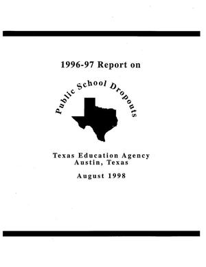 Report on Texas Public School Dropouts: 1996-1997
