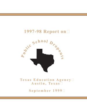 Report on Texas Public School Dropouts: 1997-1998