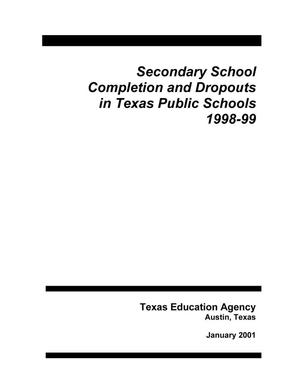 Primary view of object titled 'Secondary School Completion and Dropouts in Texas Public Schools: 1998-1999'.