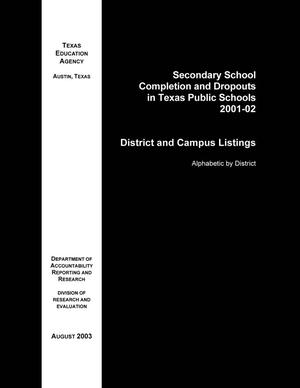 Primary view of object titled 'Secondary School Completion and Dropouts in Texas Public Schools: 2001-2002, District and Campus Listings'.
