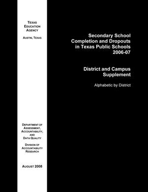 Primary view of object titled 'Secondary School Completion and Dropouts in Texas Public Schools: 2006-2007, District and Campus Supplement'.
