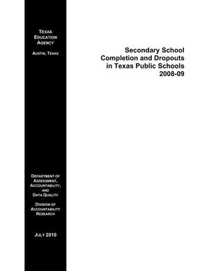 Secondary School Completion and Dropouts in Texas Public Schools: 2008-2009