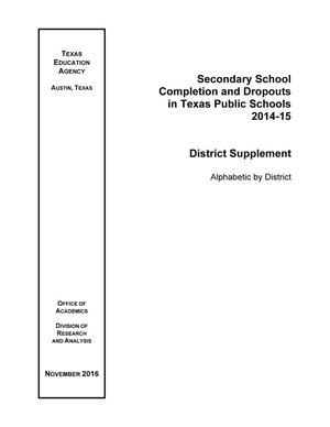 Primary view of object titled 'Secondary School Completion and Dropouts in Texas Public Schools: 2014-2015, District Supplement'.