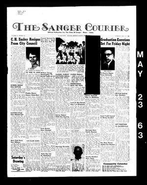 The Sanger Courier (Sanger, Tex.), Vol. 64, No. 30, Ed. 1 Thursday, May 23, 1963