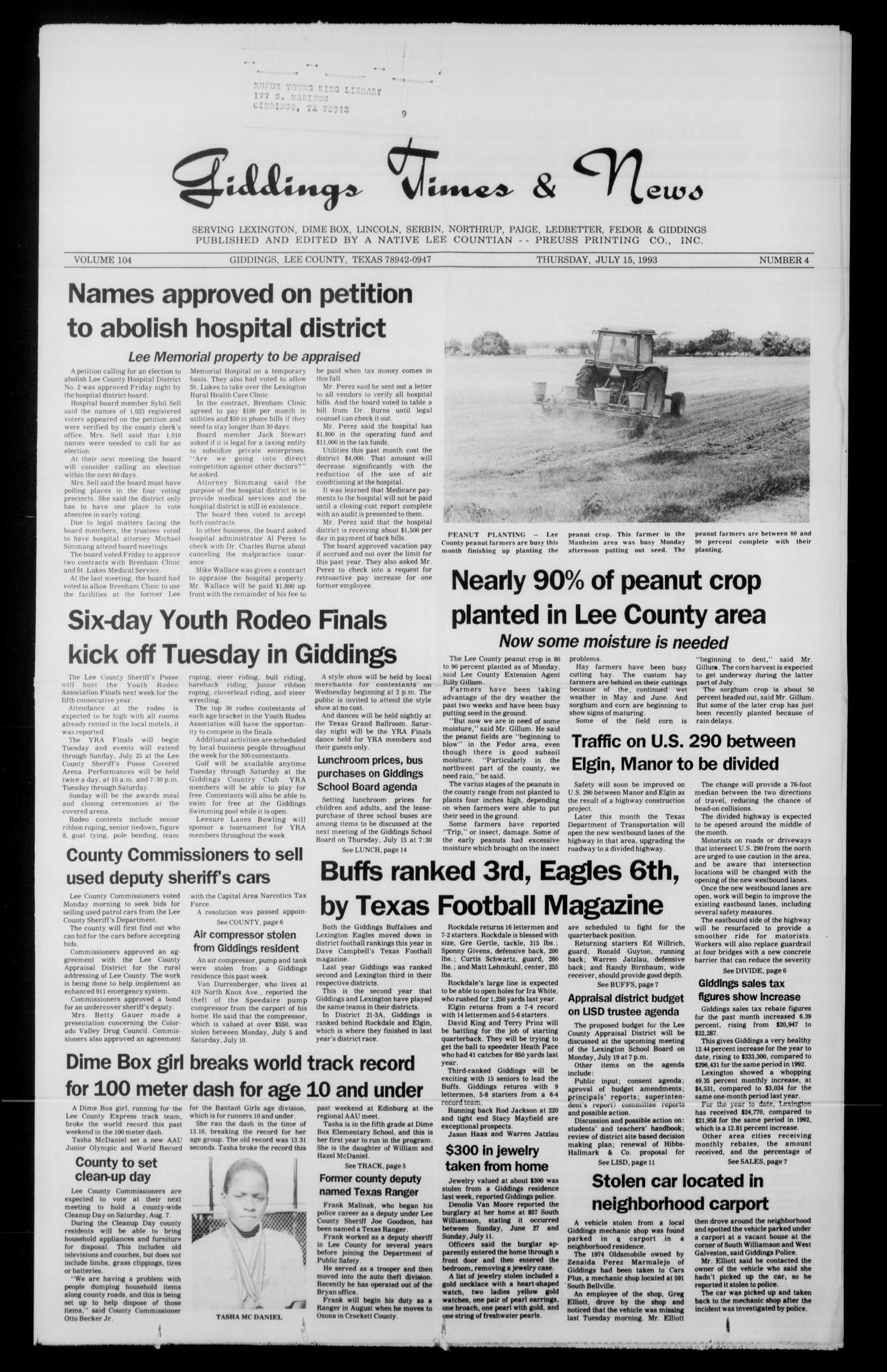 Giddings Times & News (Giddings, Tex.), Vol. 104, No. 4, Ed. 1 Thursday, July 15, 1993
                                                
                                                    [Sequence #]: 1 of 16
                                                