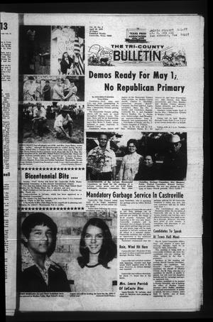 The Tri-County News Bulletin (Castroville, Tex.), Vol. 18, No. 2, Ed. 1 Monday, April 19, 1976