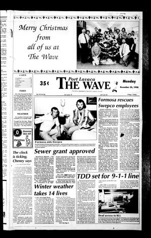 Primary view of object titled 'The Wave (Port Lavaca, Tex.), Vol. 100, No. 61, Ed. 1 Monday, December 24, 1990'.