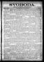 Thumbnail image of item number 1 in: 'Svoboda. (La Grange, Tex.), Vol. 23, No. 16, Ed. 1 Tuesday, February 25, 1908'.