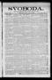 Thumbnail image of item number 1 in: 'Svoboda. (La Grange, Tex.), Vol. 25, No. 31, Ed. 1 Tuesday, April 19, 1910'.