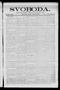 Thumbnail image of item number 1 in: 'Svoboda. (La Grange, Tex.), Vol. 25, No. 32, Ed. 1 Friday, April 22, 1910'.