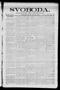 Thumbnail image of item number 1 in: 'Svoboda. (La Grange, Tex.), Vol. 25, No. 34, Ed. 1 Friday, April 29, 1910'.